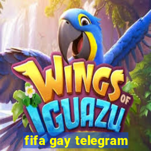 fifa gay telegram